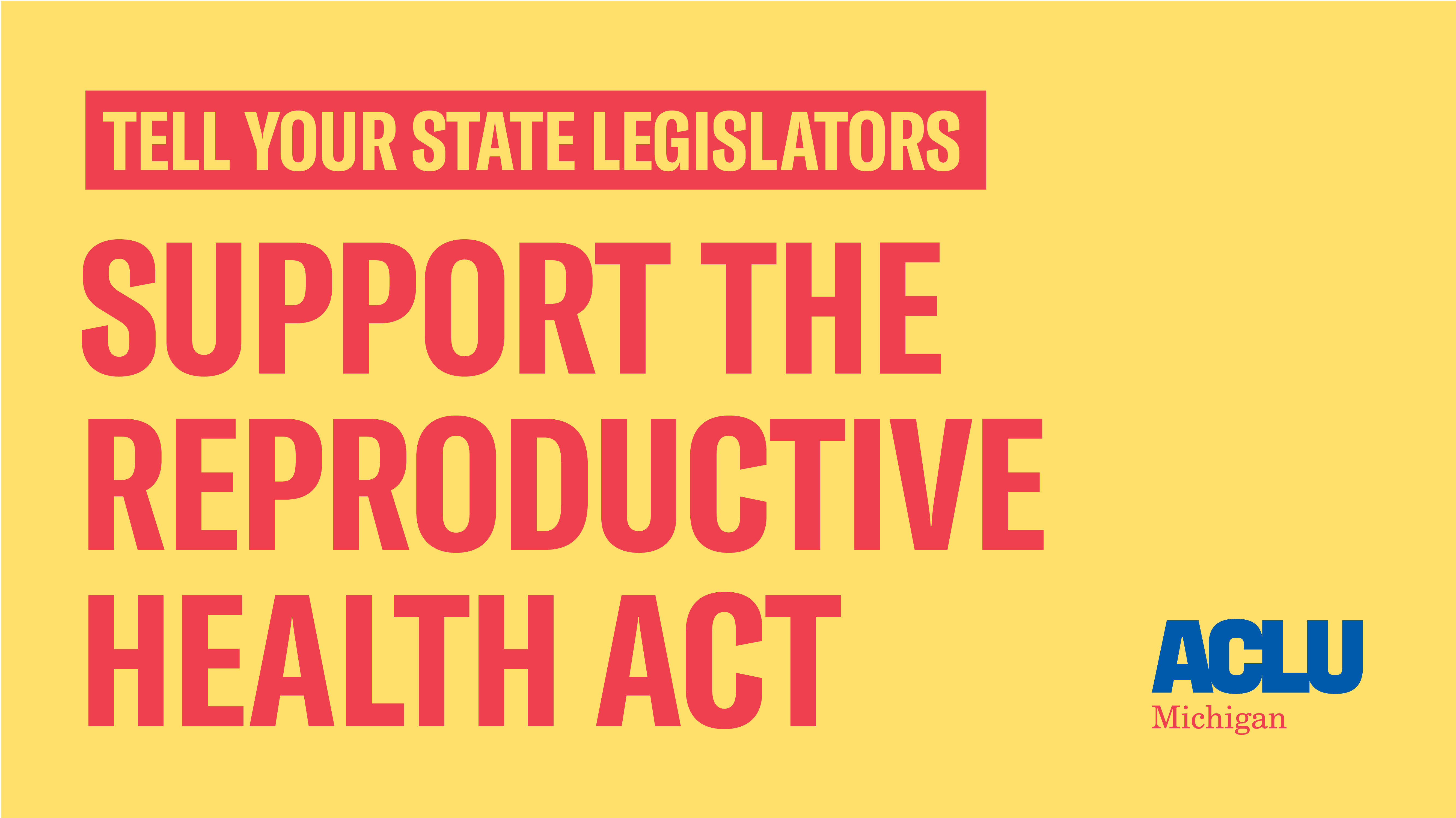 Tell Michigan House Representatives to Support the Reproductive Health Act
