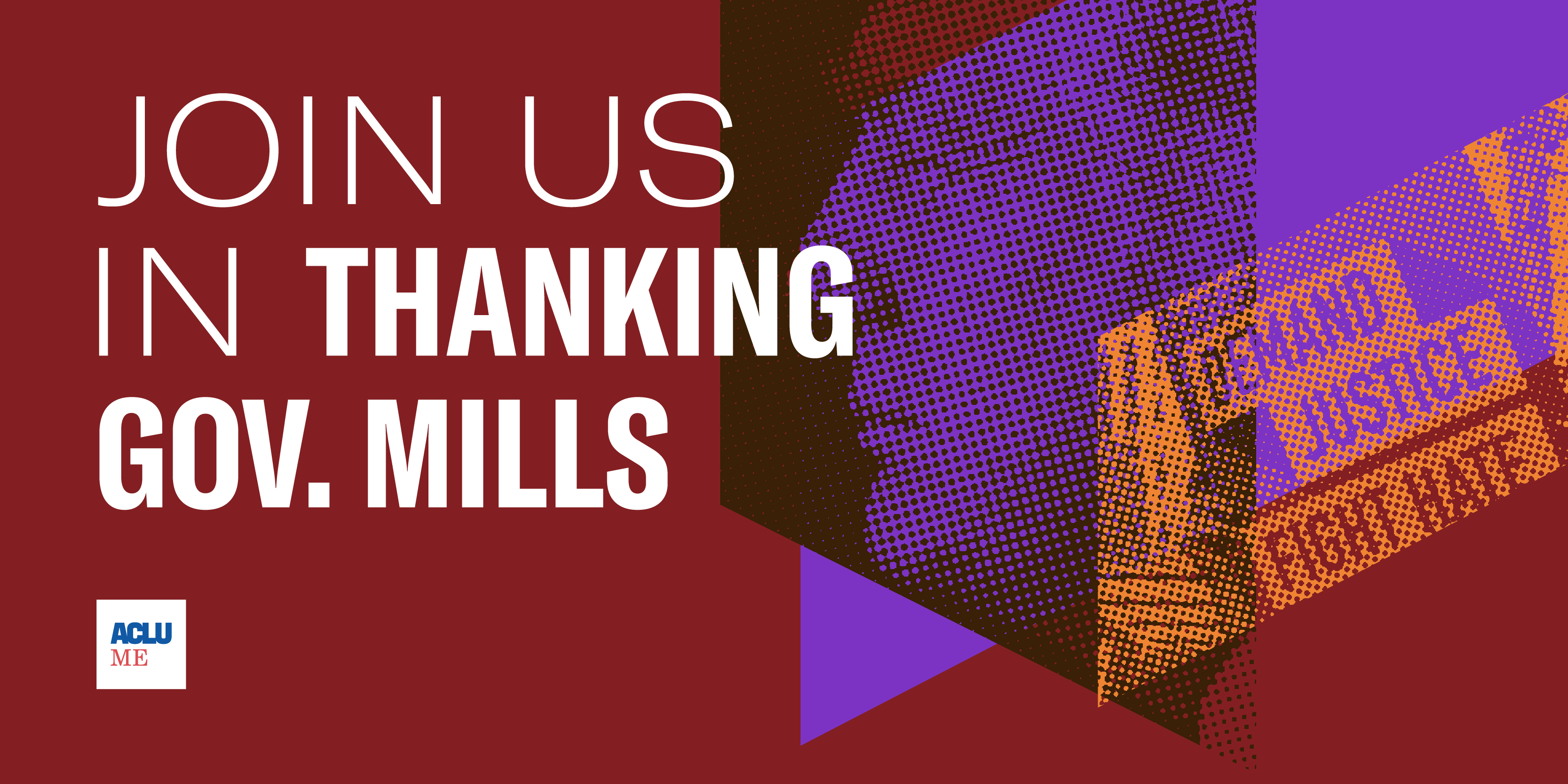 Join us in thanking Gov. Mills