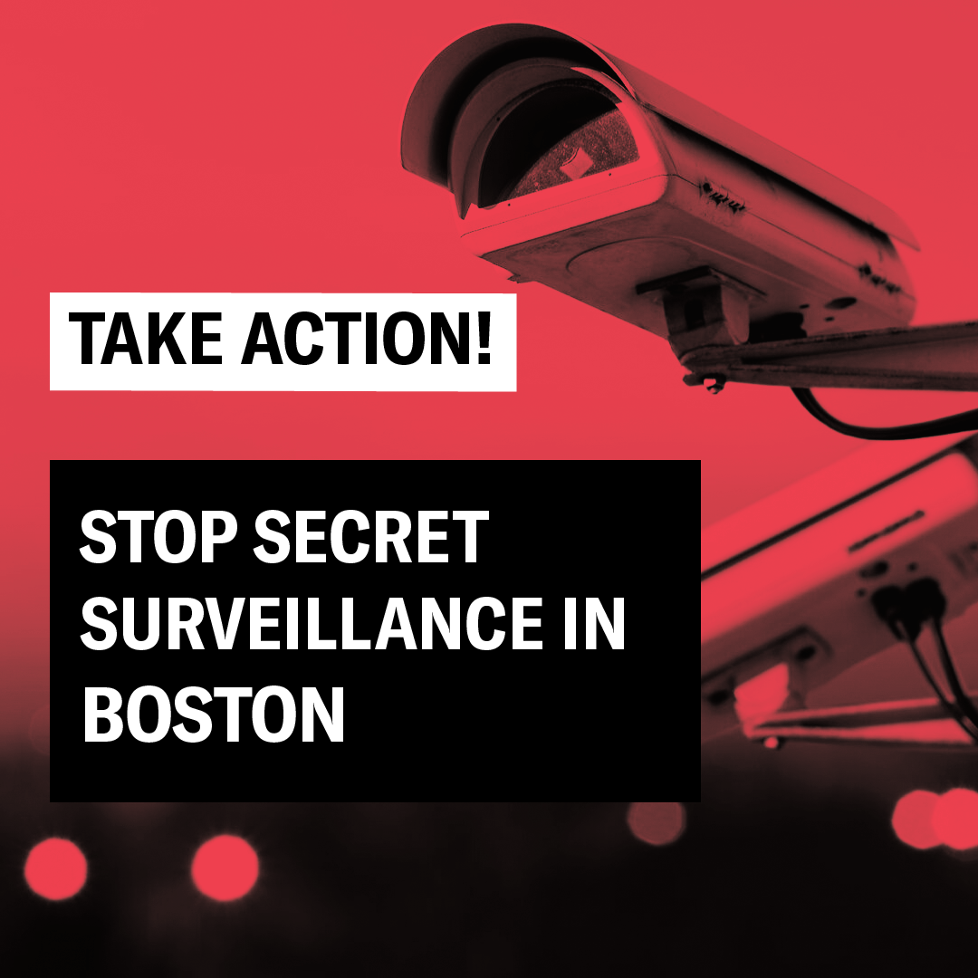 TAKE ACTION: Stop secret surveillance in Boston