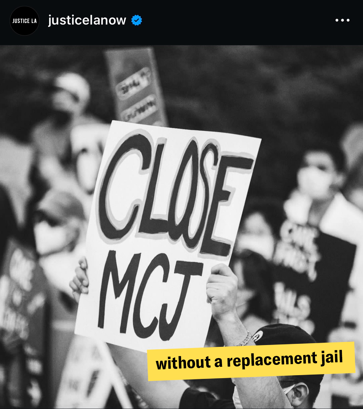 Close MCJ without a replacement facility via JusticeLA ACLU SoCal