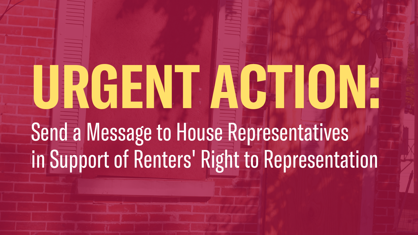 Urgent action: send a message to the House of Representatives to support renters' right to representation.