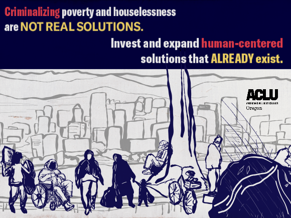 Criminalizing poverty and houselessness are NO REAL SOLUTIONS. Invest and expand human-centered solutions that ALREADY exist.