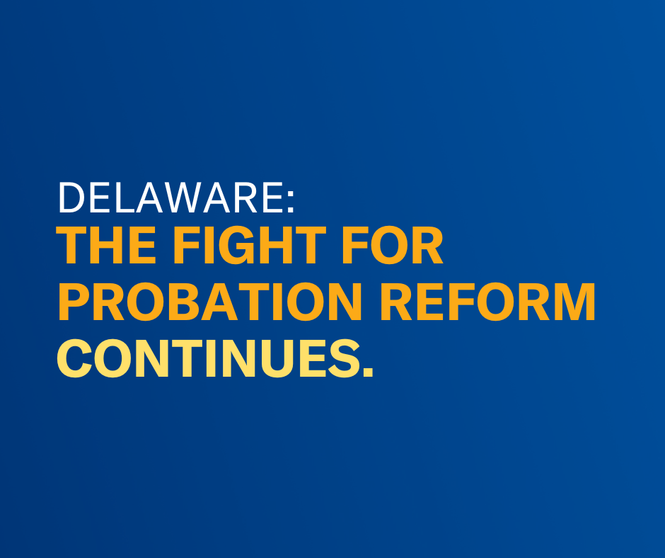 Delaware: The Fight for Probation Continues.