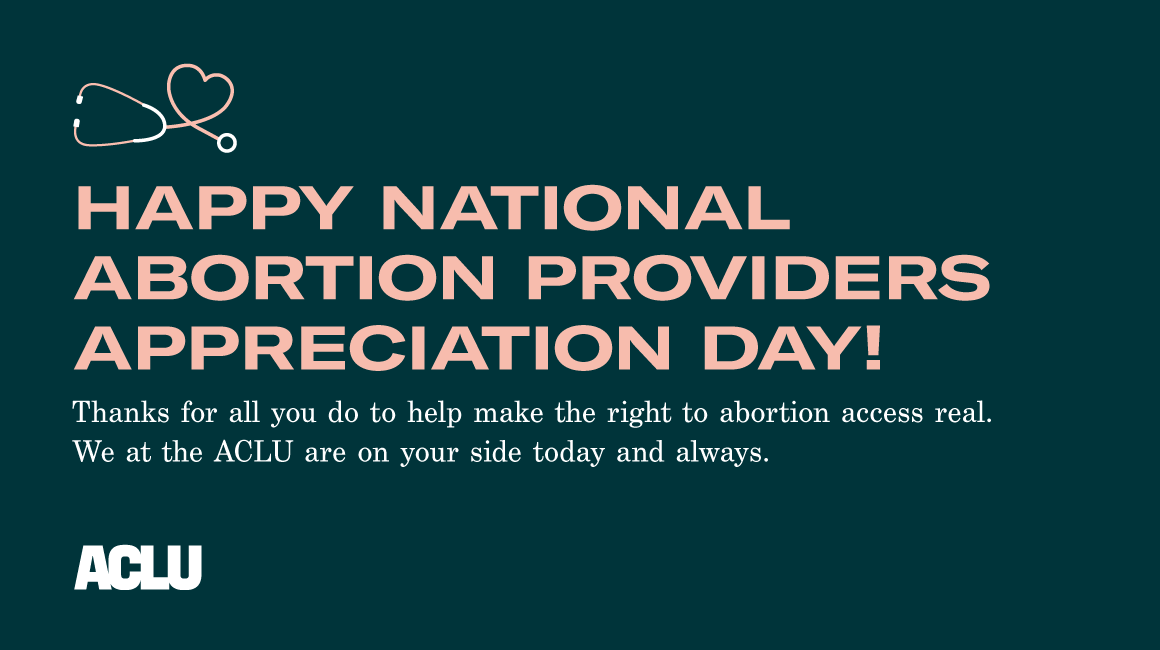 Happy National Abortion Providers Appreciation Day! 