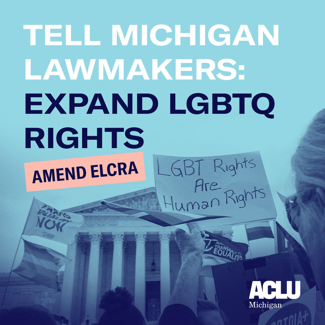 Tell Michigan lawmakers: Protect LGBTQ rights, Amend ELCRA