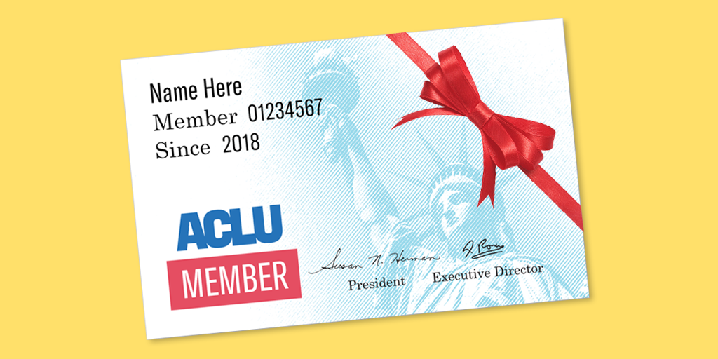 Give The Gift Of An ACLU Membership | American Civil Liberties Union