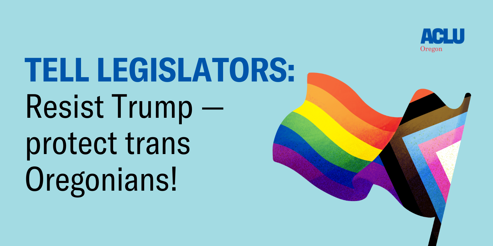 tell legislators: resist Trump — protect trans Oregonians!