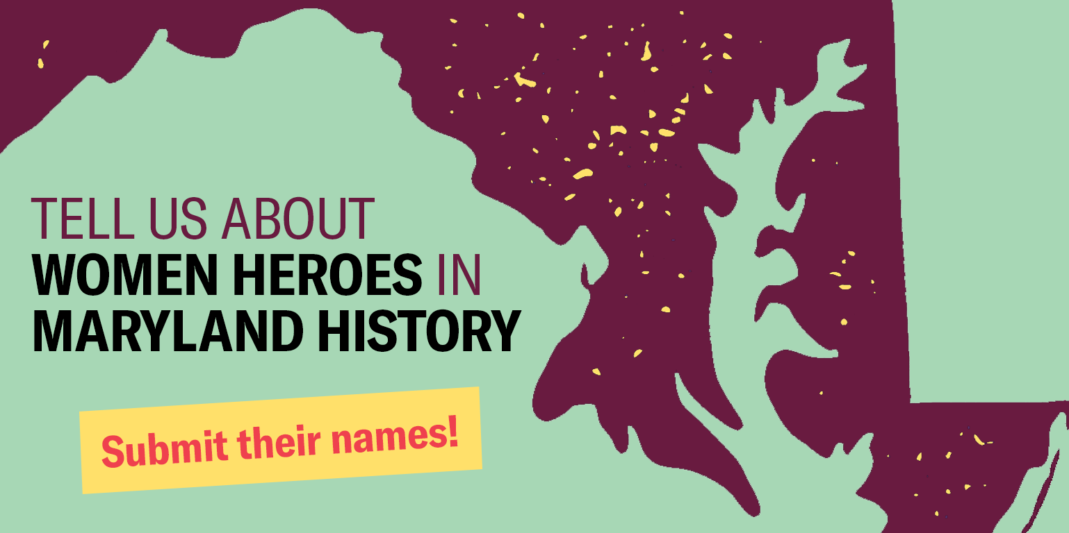 Tell Us About Women Heroes in Maryland History | American Civil ...