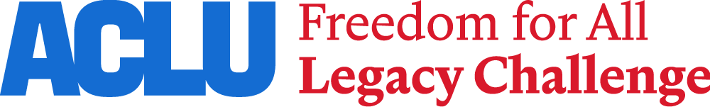 ACLU Freedom For All Legacy Challenge
