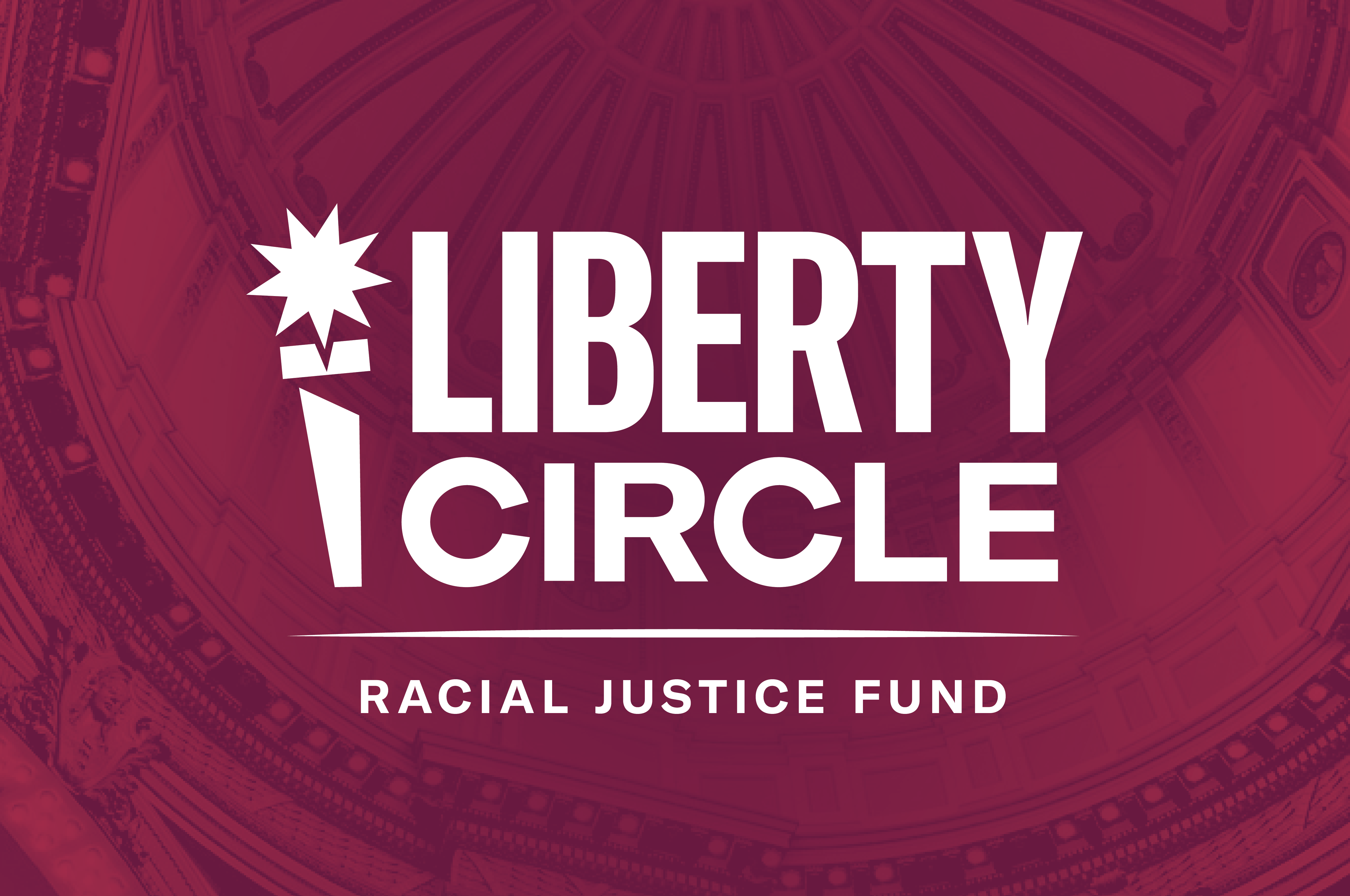 Liberty Circle Racial Justice Fund.