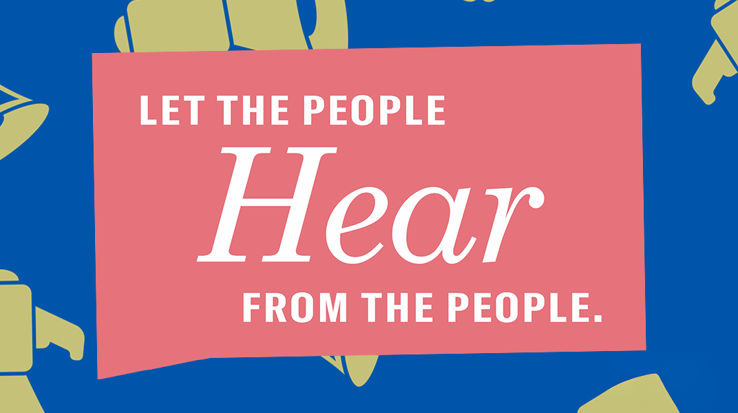 Let the people hear from the people.