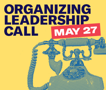 Organizing Leadership Call